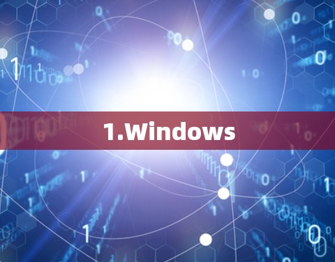 1.Windows 1.Windows