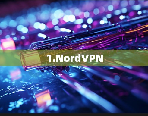 1.NordVPN 1.NordVPN