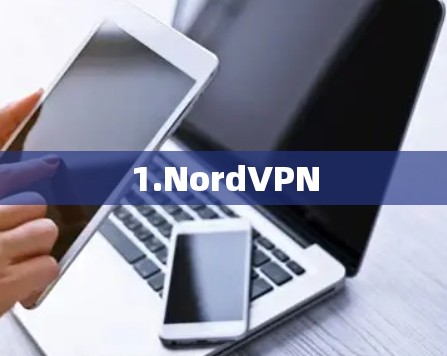 1.NordVPN 1.NordVPN