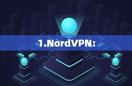 1.NordVPN: